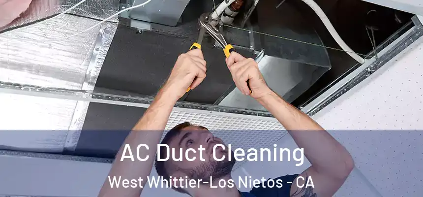  AC Duct Cleaning West Whittier-Los Nietos - CA