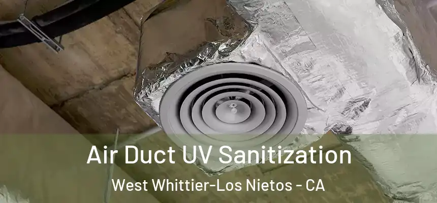 Air Duct UV Sanitization West Whittier-Los Nietos - CA