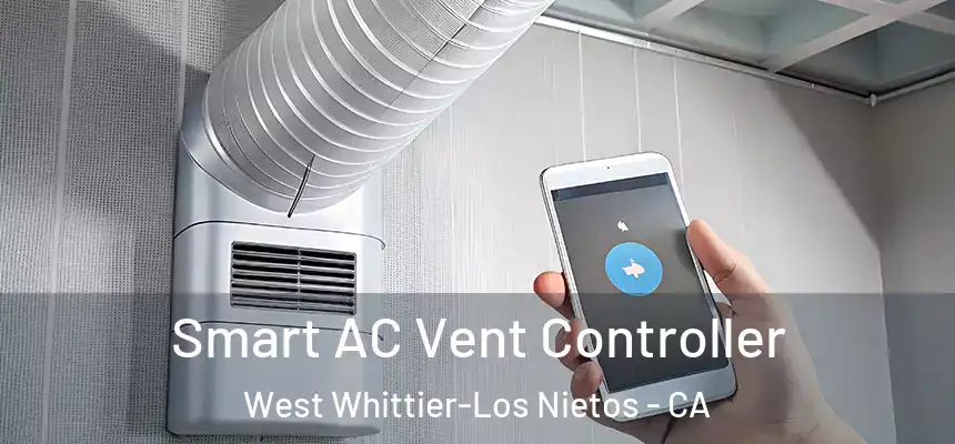 Smart AC Vent Controller West Whittier-Los Nietos - CA